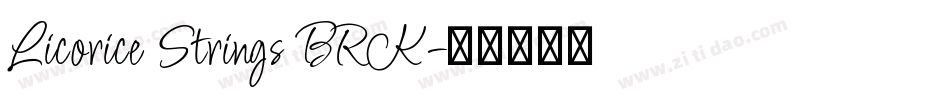 Licorice Strings BRK字体转换
